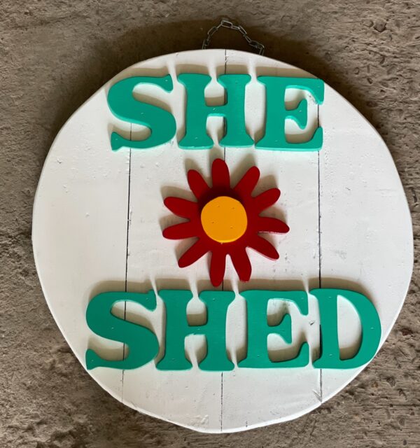"She Shed" Wooden Round Sign