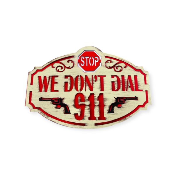 We Don’t Dial 911